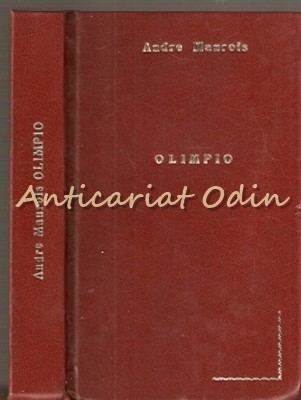 Olympio Sau Viata Lui Victor Hugo - Andre Maurois foto