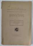 LUCRARILE INSTITUTULUI DE GEOGRAFIE AL UNIVERSITATII DIN CLUJ IN 1921 , REZULTATE STIINTIFICE de EMM. DE MARTONNE , APARUTA 1924