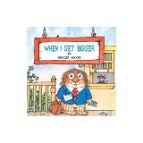 When I Get Bigger (Little Critter)