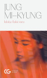 Iubita fiului meu - Paperback brosat - Mi-Kyung Jung - Univers