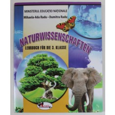 NATURWISSENSCHAFTEN , LEHRBUCH FUR DIE 3. KLASSE von MIHAELA - ADA RADU und DUMITRA RADU , 2018