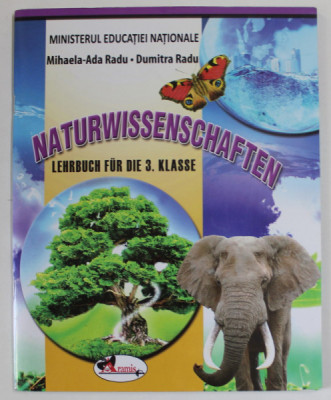 NATURWISSENSCHAFTEN , LEHRBUCH FUR DIE 3. KLASSE von MIHAELA - ADA RADU und DUMITRA RADU , 2018 foto