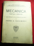 AG Ioachimescu - Mecanica - Partea I- Statica - Ed.Gobl 1942 ,225 pag