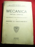 AG Ioachimescu - Mecanica - Partea I- Statica - Ed.Gobl 1942 ,225 pag