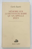 MEMOIRE SUR LE RETOUR DU RABBI QU ' ON APELLE JESUS par CARLO SUARES , 1991 * TEXT IN LIMBA FRANCEZA