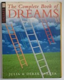 THE COMPLETE BOOK OF DREAMS by JULIA and DEREK PARKER ,1995, BOGAT ILUSTRATA , PREZINTA SUBLINIERI