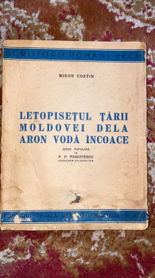 LETOPISETUL TARII MOLDOVEI DELA ARON VODA INCOACE,MIRON COSTIN/1944 foto