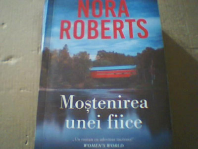 Nora Roberts - MOSTENIREA UNEI FIICE ( editura Litera, 2023 ) foto