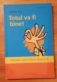 Totul va fi bine! Manualul optimistului desavarsit de Emily Joy