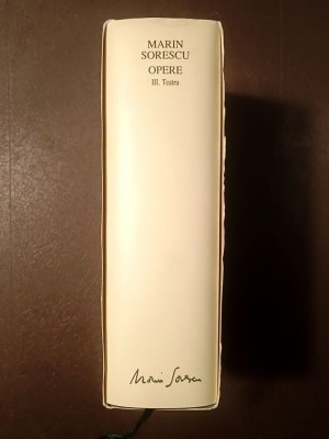 Marin Sorescu - Opere III. Teatru (ed. &amp;icirc;ngrijită de Mihaela Constantinescu Podocea; Editura Academiei, 2003) foto