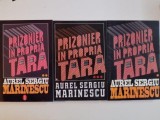 PRIZONIER IN PROPRIA TARA , VOLUMELE I - III de AUREL SERGIU MARINESCU , 1996