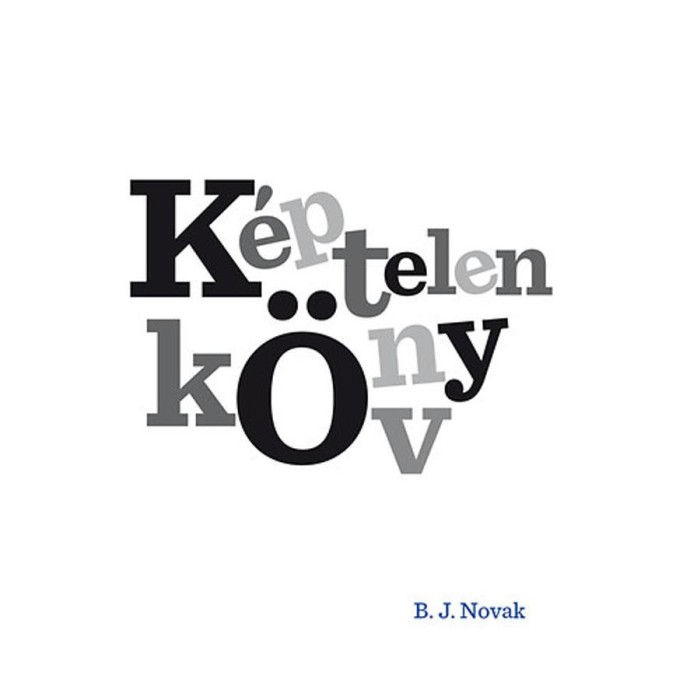 K&eacute;ptelen k&ouml;nyv - B. J. Novak