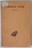 L ' EMPEREUR JULIEN , OEUVRES COMPLETES , TOME 1 , 2e PARTIE , LETTRES ET FRAGMENTS par J. BIDEZ , 1924