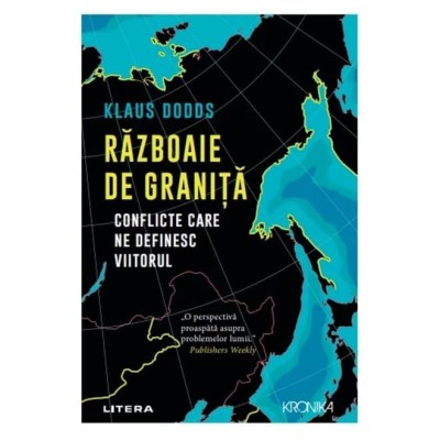 Razboaie De Granita. Conflicte Care Ne Definesc Viitorul foto