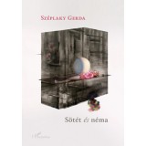 S&ouml;t&eacute;t &eacute;s n&eacute;ma - Sz&eacute;plaky Gerda