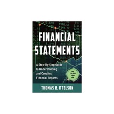 Financial Statements: A Step-By-Step Guide to Understanding and Creating Financial Reports (Over 200,000 Copies Sold!)