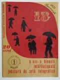 FOTOCLUBUL MEDICILOR DIN ROMANIA , A XIII -A BIENALA INTERNATIONALA JUBILIARA DE ARTA FOTOGRAFICA , 1976