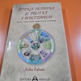 Istoria filosofica si politica a ocultismului - Felix Fabart