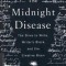 The Midnight Disease: The Drive to Write, Writer&#039;s Block, and the Creative Brain