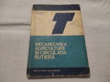 Mecanizarea agriculturii si circulatia rutiera - Manual 1975