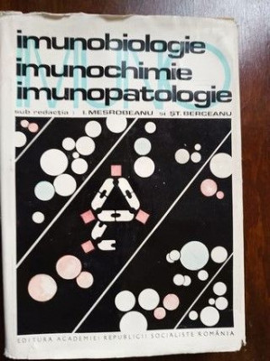 Imunobiologie. Imunochimie. Imunopatologie- I.Mesrobeanu, St.Berceanu foto