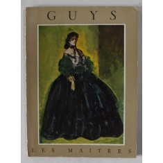 CONSTANTIN GUYS 1802 -1892 par CLAUDE ROGER - MARX , 1954