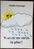 N-aveti un suras in plus? - Andrei Ciurunga &amp; Robert Cahuleanu (Robert Eisenbraun) - Versuri umoristice, 1996. Poezie