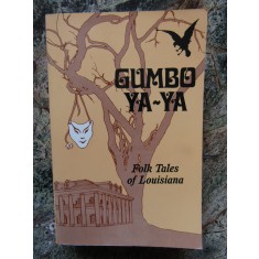 Gumbo Ya-Ya: A Collection of Louisiana Folk Tales - ROBERT TALLANT