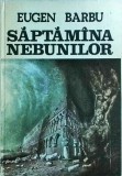 Eugen Barbu - Saptamana nebunilor
