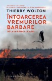 intoarcerea vremurilor barbare. De la un razboi la altul - Humanitas