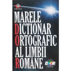 Marele Dictionar Ortografic Al Limbii Romane - Colectiv , D132