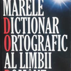 Marele Dictionar Ortografic Al Limbii Romane - Colectiv ,555879