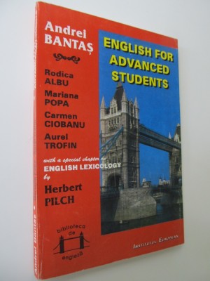 English for advanced students - Andrei Bantas , Rodica Albu , .. foto