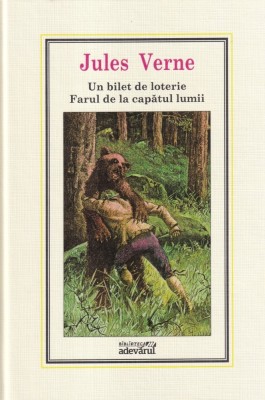 Jules Verne - Un bilet de loterie. Farul de la capatul lumii foto