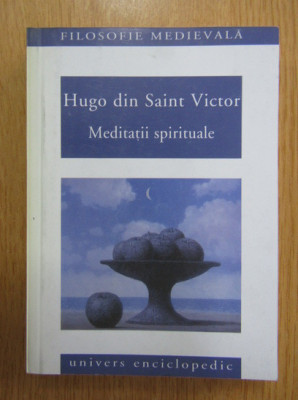 HUGO DIN SAINT VICTOR - MEDITATII SPIRITUALE foto