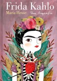 Frida Kahlo. Una Biograf