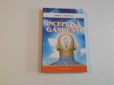 INCEPE SA GANDESTI de JOHN C. MAXWELL 2005