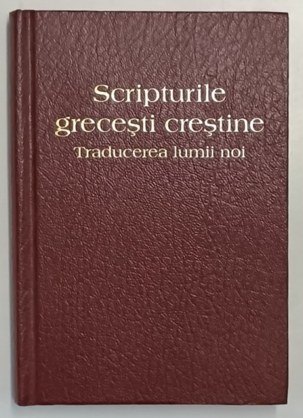 SCRIPTURILE GRECESTI CRESTINE- TRADUCEREA LUMII NOI