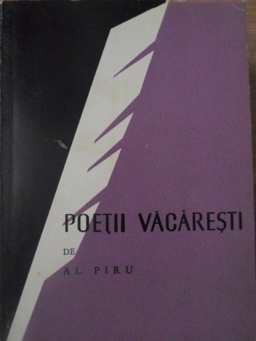 POETII VACARESTI - AL. PIRU POETII VACARESTI - AL. PIRU
