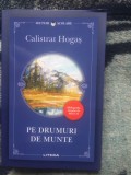 W3 Pe drumuri de munte - Calistrat Hogas (carte noua)