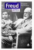 Cumpara ieftin Freud. In vremea lui si in a noastra - Elisabeth Roudinesco - Psihologie