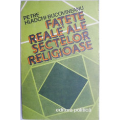 Fatete reale ale sectelor religioase &ndash; Petre Hladchi-Bucovineanu