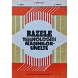 Bazele tehnologiei masinilor-unelte - 1982 - Alexandru Radulescu (R218)