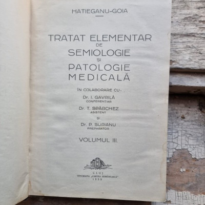 Hatieganu-Goia - Tratat Elementar de Semiologie si Patologie Medicala Vol. III foto