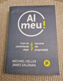 Al meu ! cum ne controleaza viata regulile ascunse ale proprietatii M. Heller