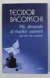 MIC ALMANAH AL MARILOR OAMENI - PE CARE I-AM CUNOSCUT de TEODOR BACONSCHI , 2018