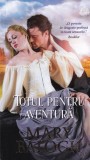 Mary Balogh - Totul pentru aventura