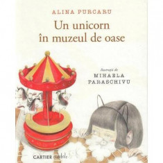 Un unicorn în muzeul de oase - Hardcover - Alina Purcaru - Cartier