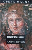 Amphitryon. Comedie dupa Moliere - Heinrich von Kleist