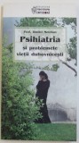 PSIHIATRIA SI PROBLEMELE VIETII DUHOVNICESTI de DMITRI MELEHOV , 2008